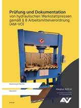 Titelbild des Merkblattes "M.Plus 620.4 Prüfung und Dokumentation von hydraulischen Werkstattpressen gemäß § 8 Arbeitsmittelverordnung (AM-VO)" Titelbild des Merkblattes "M.Plus 620.4 Prüfung und Dokumentation von hydraulischen Werkstattpressen gemäß § 8 Arbeitsmittelverordnung (AM-VO)"
