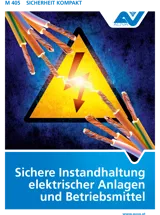 Titelbild des Merkblattes "M 405 Sichere Instandhaltung elektrischer Anlagen und Betriebsmittel" Titelbild des Merkblattes "M 405 Sichere Instandhaltung elektrischer Anlagen und Betriebsmittel"