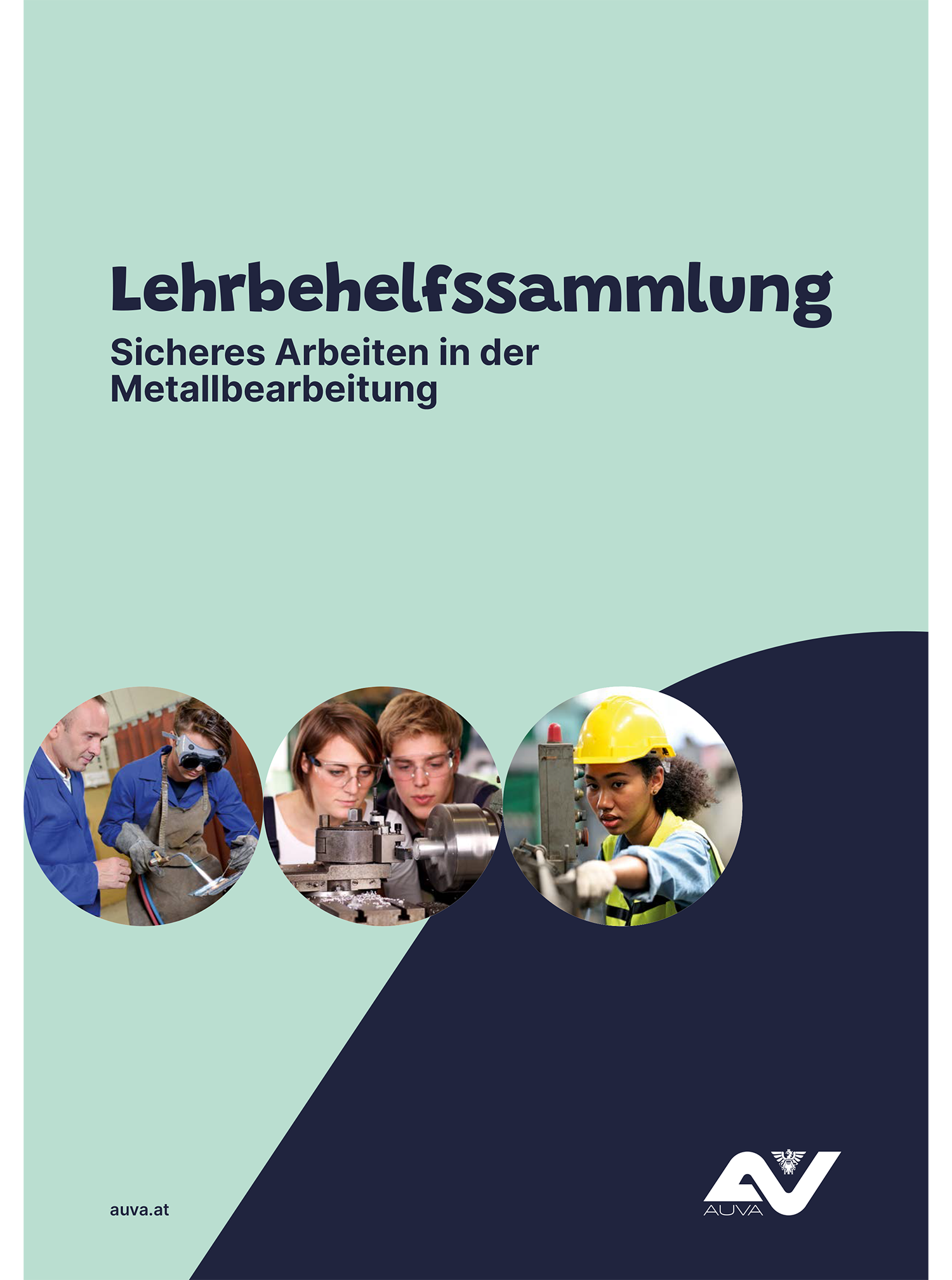Titelseite der Lehrbehelfssammlung "Sicheres Arbeiten in der Metallbearbeitung"